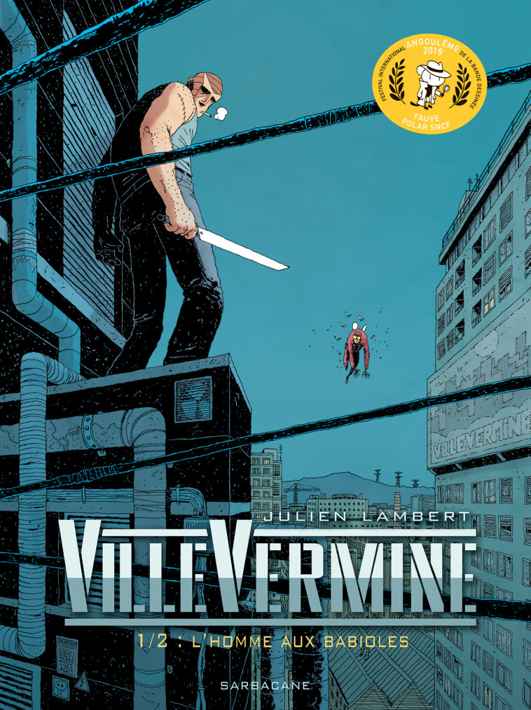 VILLEVERMINE VOLUME 1 - L'HOMME AUX BABIOLE S - LAMBERT JULIEN - SARBACANE