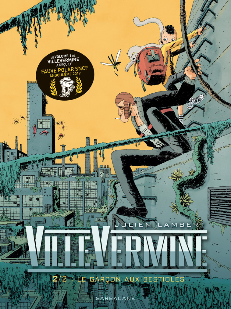 VILLEVERMINE VOLUME 2 - LE GARCON AUX BESTI OLES - LAMBERT JULIEN - SARBACANE