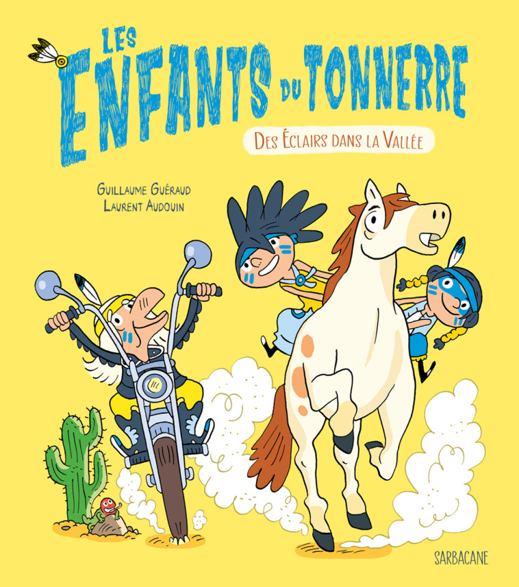 LES ENFANTS DU TONNERRE - NUAGE FOU ET TORNADE CELESTE - GUERAUD/AUDOUIN - SARBACANE