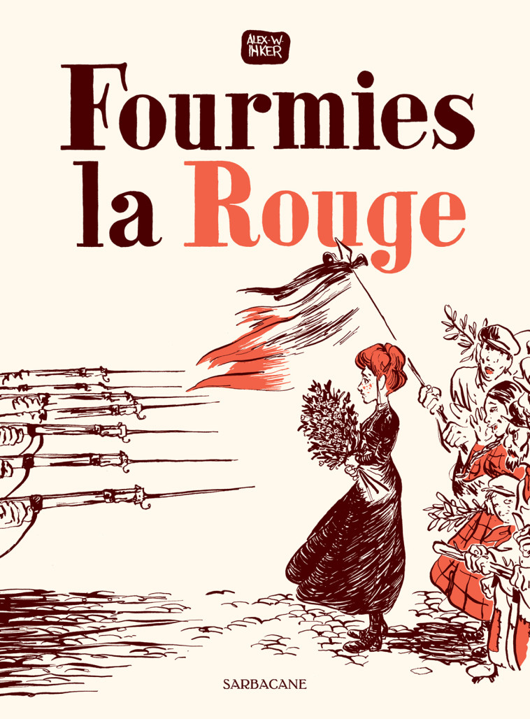 FOURMIES LA ROUGE - INKER ALEX W. - SARBACANE