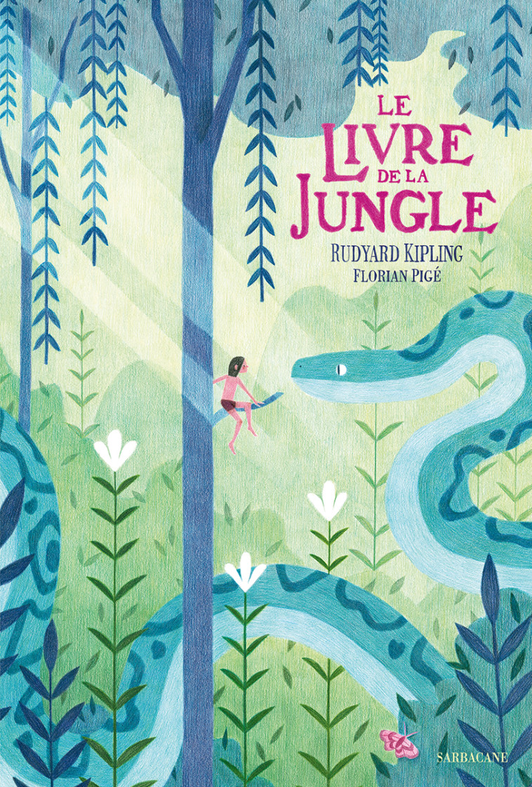 LE LIVRE DE LA JUNGLE - KIPLING/PIGE - SARBACANE