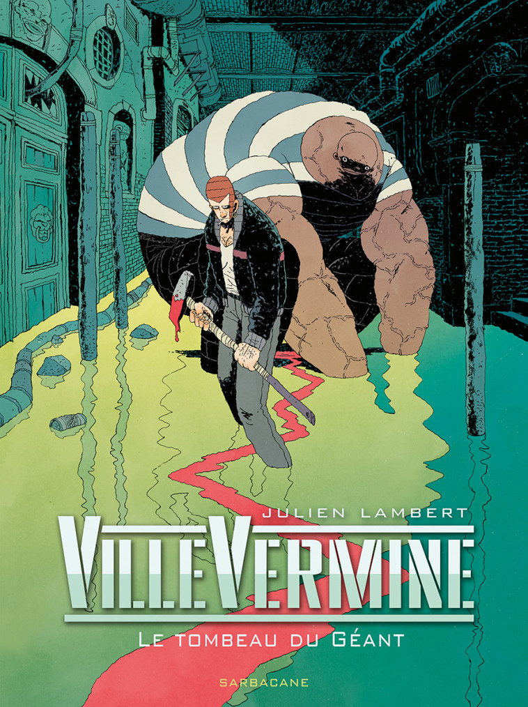 VILLEVERMINE - LE TOMBEAU DU GEANT - LAMBERT JULIEN - SARBACANE