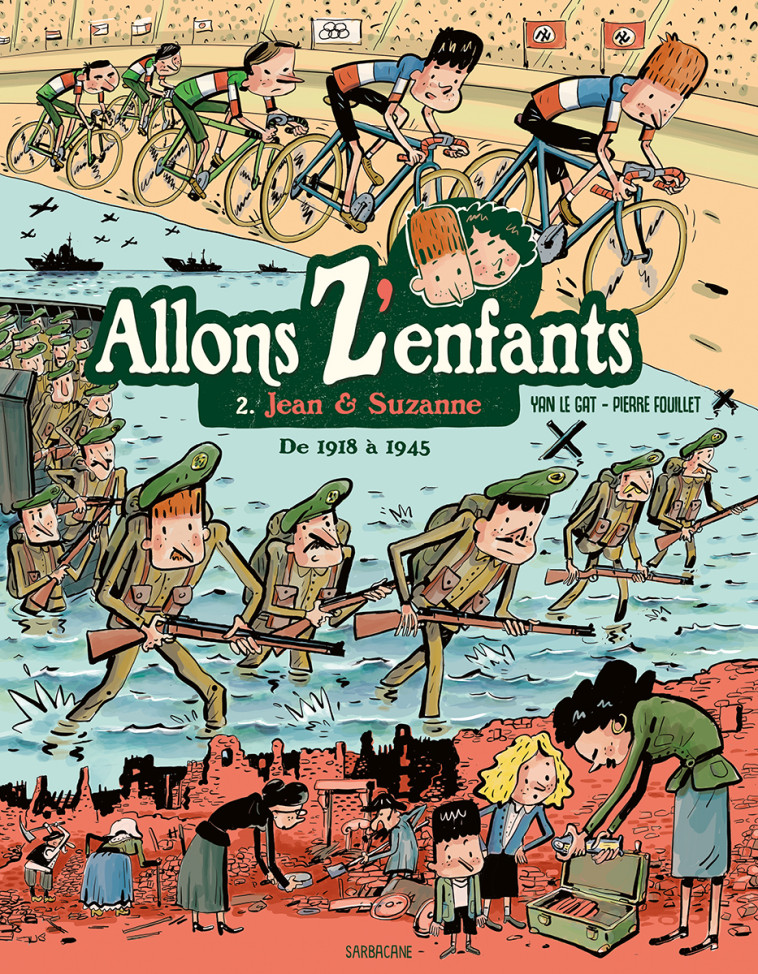 ALLONS Z'ENFANTS T02 JEAN & SUZANNE DE 1918 A 1945 - LE GAT/FOUILLET - SARBACANE