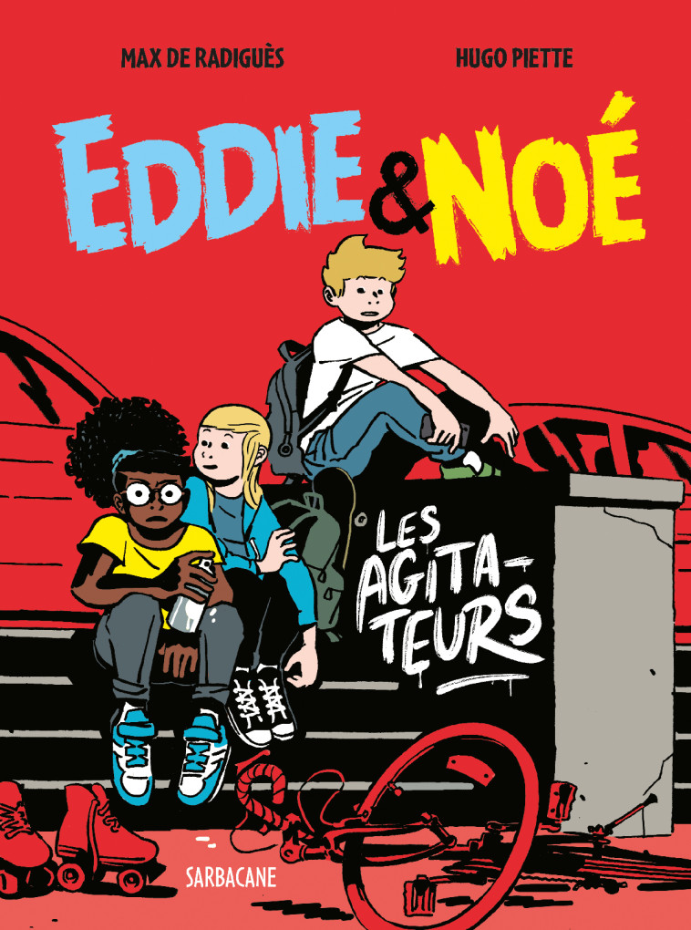 EDDIE ET NOE T02 LES AGITATEURS - PIETTE/DE RADIGUES - SARBACANE