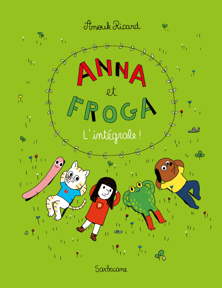 ANNA ET FROGA - L'INTEGRALE - RICARD ANOUK - SARBACANE