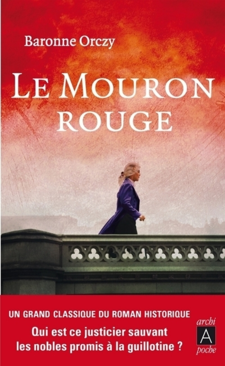 LE MOURON ROUGE - ORCZY/MARTIN - ARCHIPOCHE