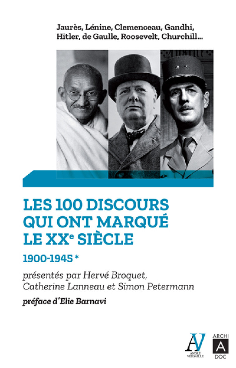 LES 100 DISCOURS QUI ONT MARQUE LE XXE SIEC LE - TOME 1 1900-1945 - VOL01 - BROQUET/LANNEAU - ARCHIPOCHE