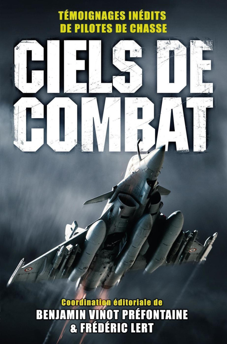 CIELS DE COMBAT - TEMOIGNAGE DE PILOTES DE CHASSE - LERT - NIMROD