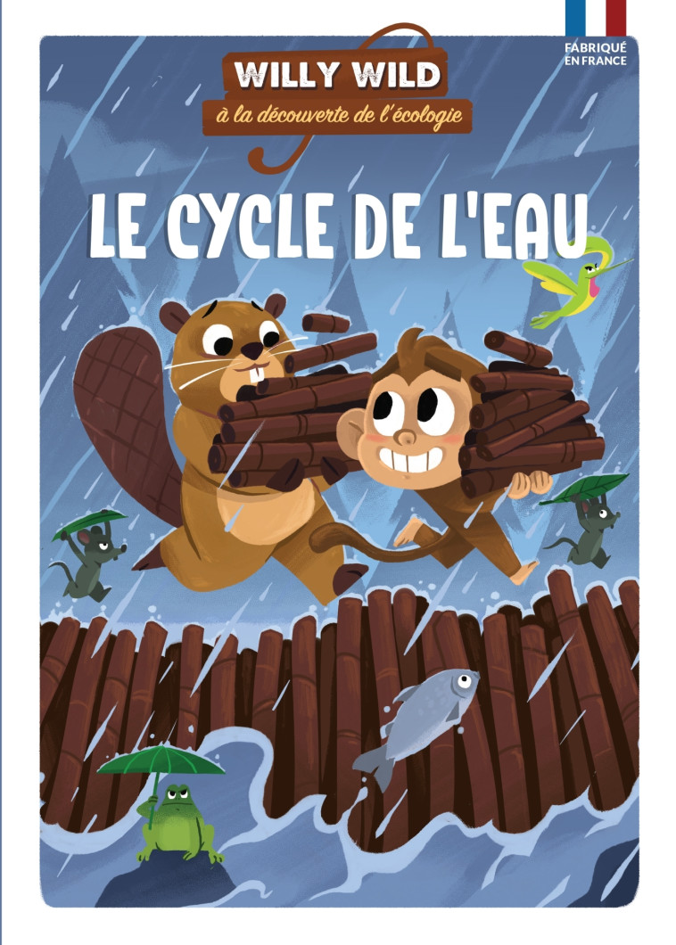 WILLY WILD - LE CYCLE DE L'EAU - PASCALE BAUGE - UNIQUE HERITAGE