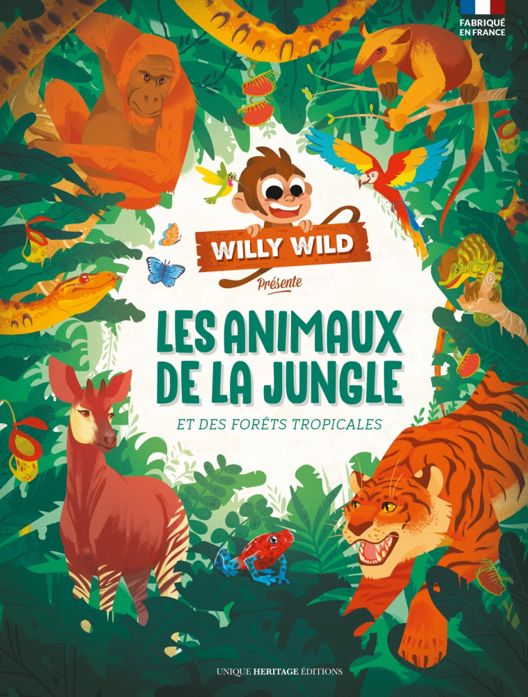 WILLY WILD LES ANIMAUX DE LA JUNGLE ET DES FORETS TROPICALES - XXX - UNIQUE HERITAGE