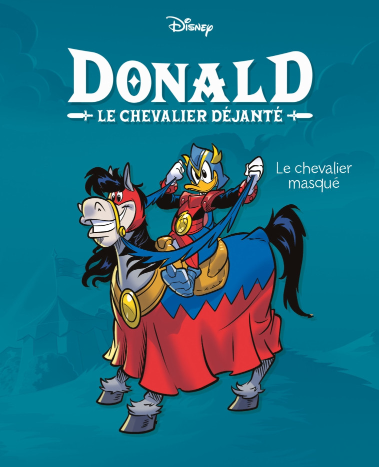 DONALD LE CHEVALIER DEJANTE T01 LE CHEVALIER MASQUE - AMBROSIO STEFANO - UNIQUE HERITAGE