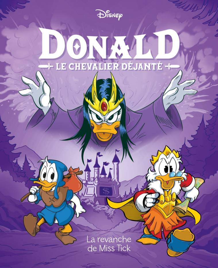 DONALD LE CHEVALIER DEJANTE T05 LA REVANCHE DE MISS TICK - LE NAOUR - UNIQUE HERITAGE