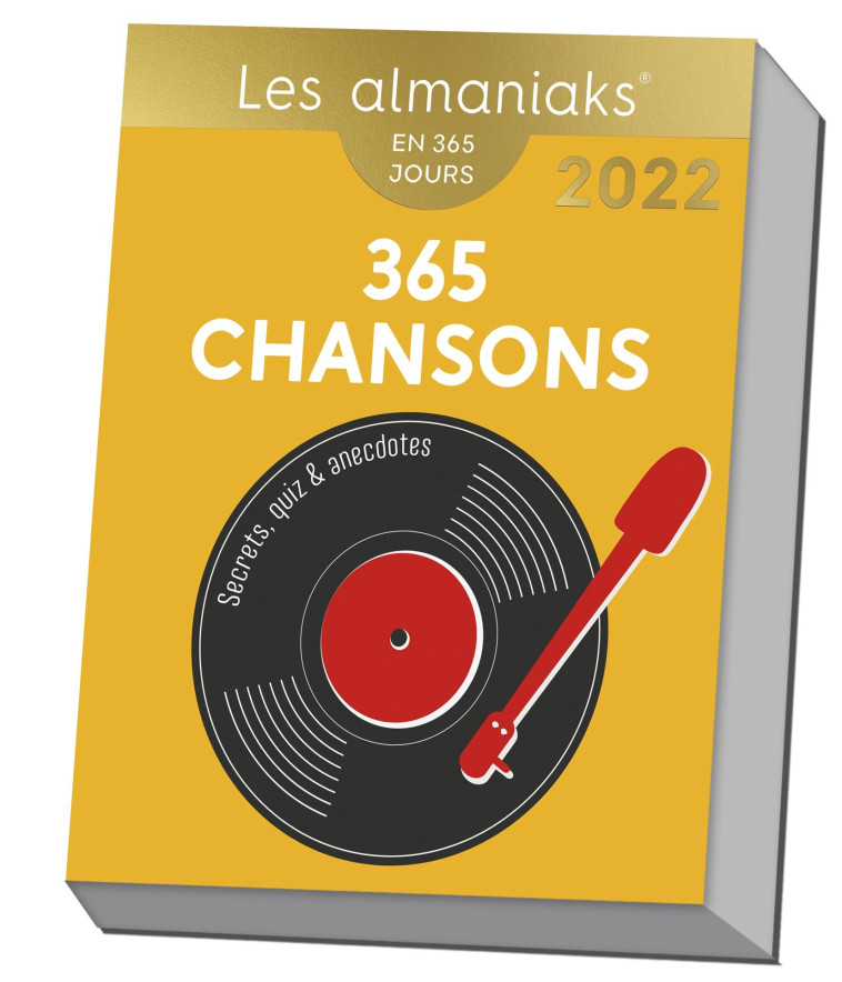 ALMANIAK 365 CHANSONS : SECRETS, QUIZ & ANECDOTES 2022 - MASSON/CAUDAL - 365 PARIS