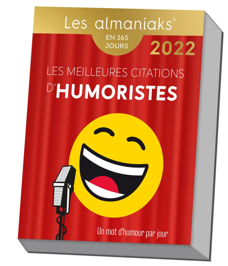 ALMANIAK LES MEILLEURES CITATIONS D HUMORISTES 2022 - EDITIONS 365 - 365 PARIS