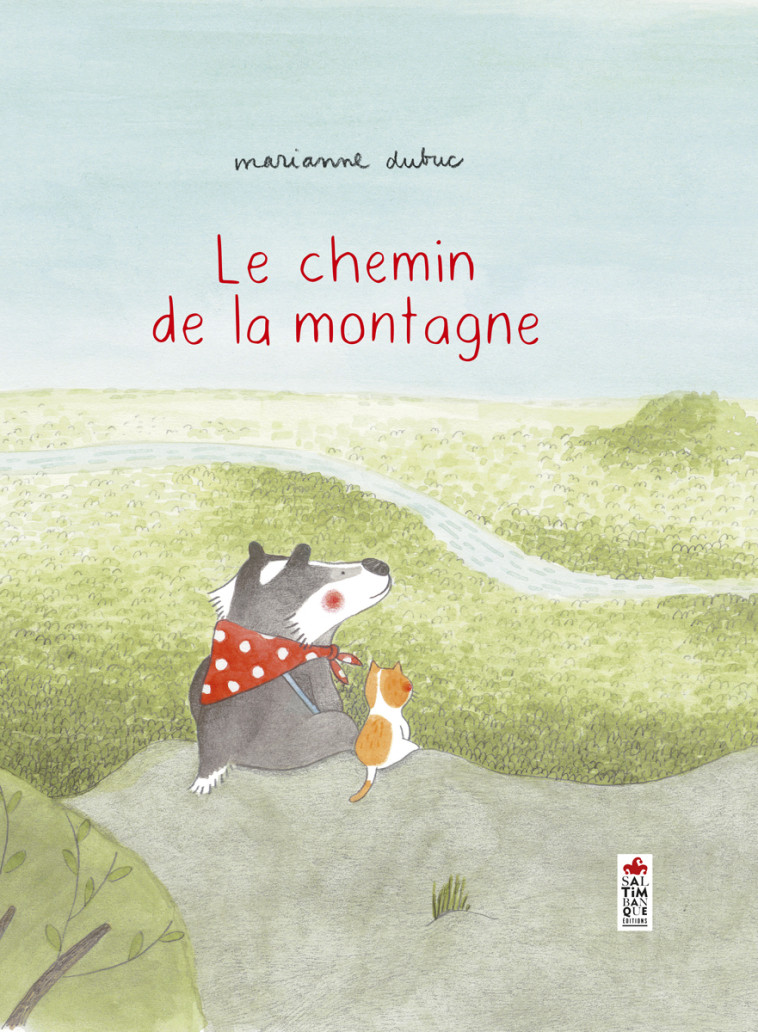 LE CHEMIN DE LA MONTAGNE - DUBUC MARIANNE - SALTIMBANQUE