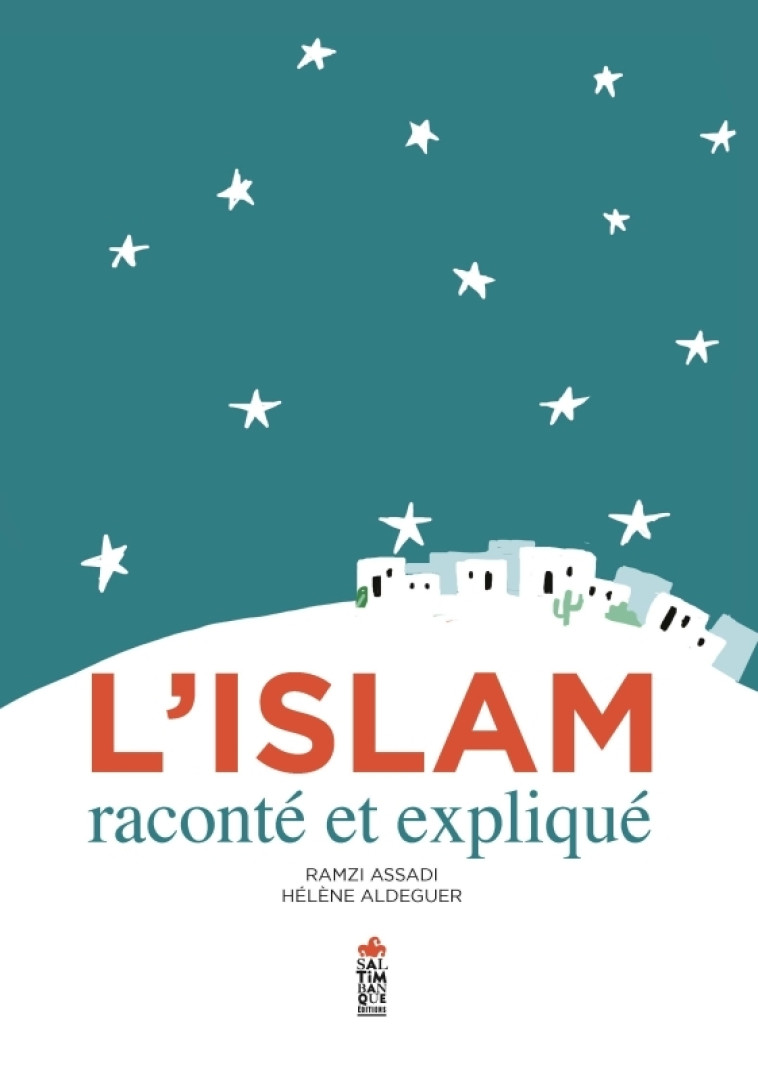 L'ISLAM RACONTE ET EXPLIQUE - ASSADI/ALDEGUER - SALTIMBANQUE