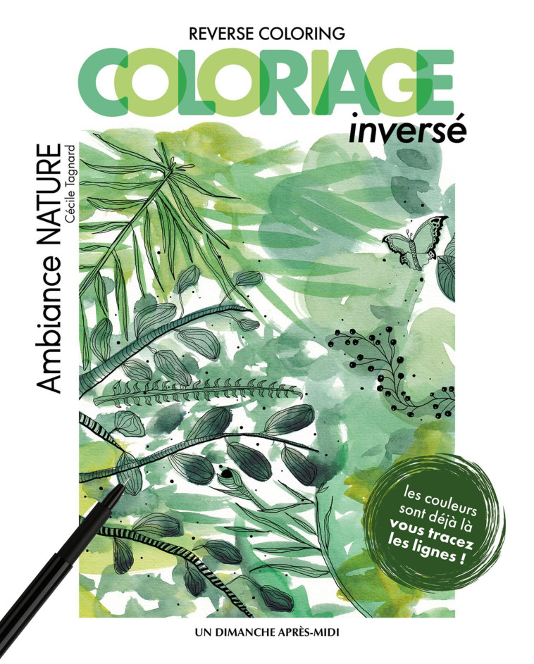 REVERSE COLORING COLORIAGE INVERSE - AMBIANCE NATURE - TAGNARD CECILE - UDAM