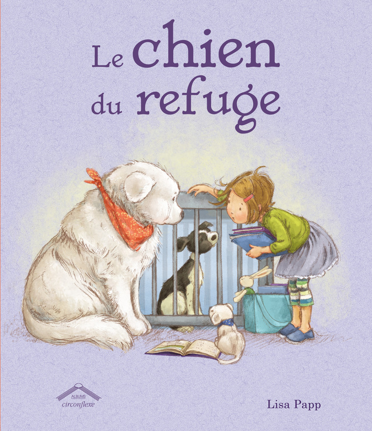 LE CHIEN DU REFUGE - PAPP LISA - CIRCONFLEXE