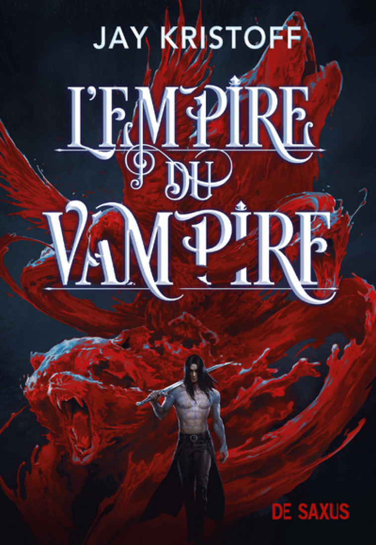 L'EMPIRE DU VAMPIRE T01 - KRISTOFF JAY - DE SAXUS