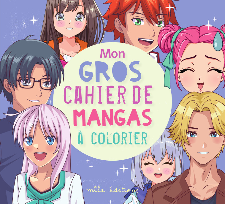 MON GROS CAHIER DE MANGAS A COLORIER - COLLECTIF - MILA