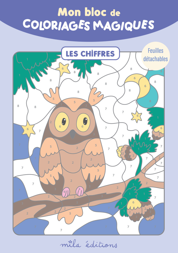 MON BLOC DE COLORIAGES MAGIQUE - LES CHIFFRES - XXX - MILA