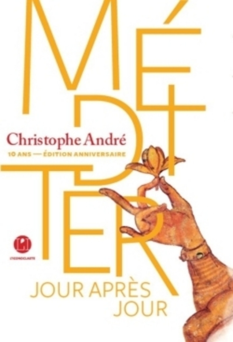 MEDITER, JOUR APRES JOUR - EDITION LIMITEE - ANDRE CHRISTOPHE - ICONOCLASTE