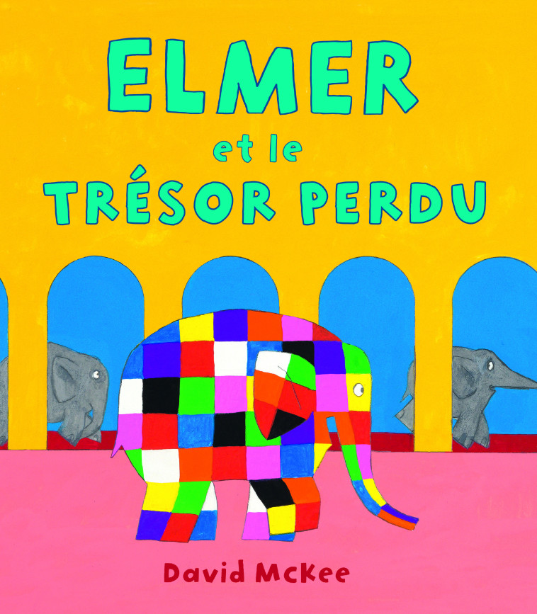 ELMER ET LE TRESOR PERDU - MCKEE DAVID - KALEIDOSCOPE