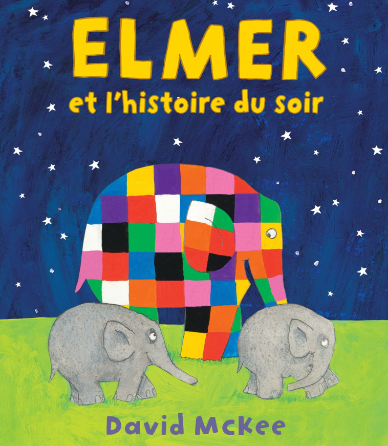 ELMER ET L'HISTOIRE DU SOIR - MCKEE DAVID - KALEIDOSCOPE