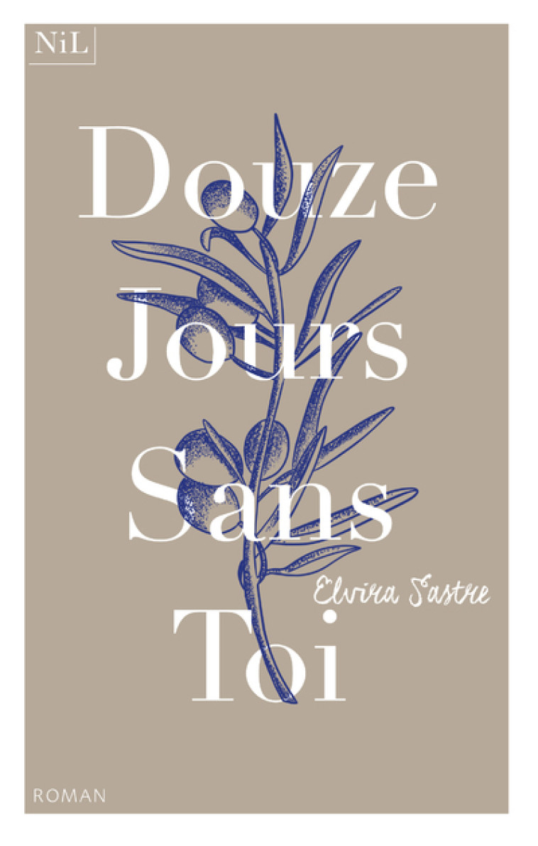 DOUZE JOURS SANS TOI - SASTRE ELVIRA - NIL