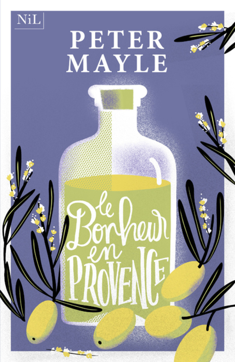 LE BONHEUR EN PROVENCE - MAYLE PETER - NIL