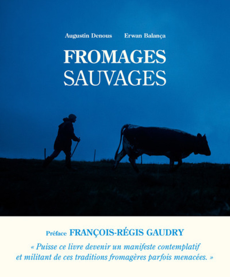 FROMAGES SAUVAGES - DENOUS/BALANCA - ULMER