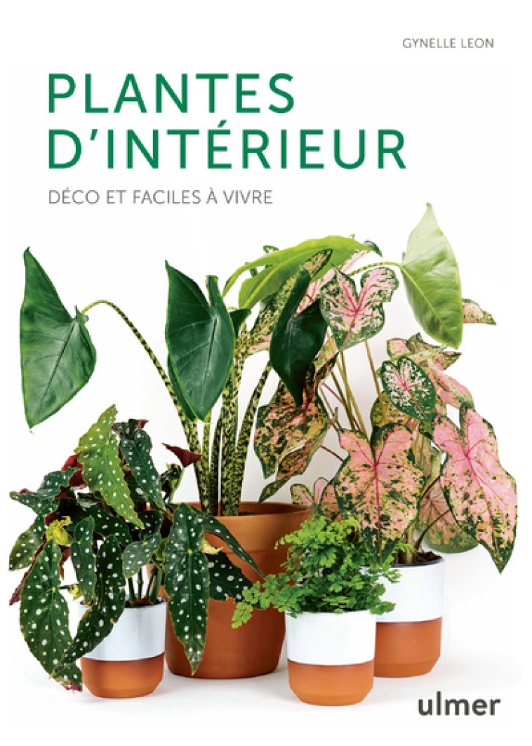 PLANTES D'INTERIEUR - LEON GYNELLE - ULMER