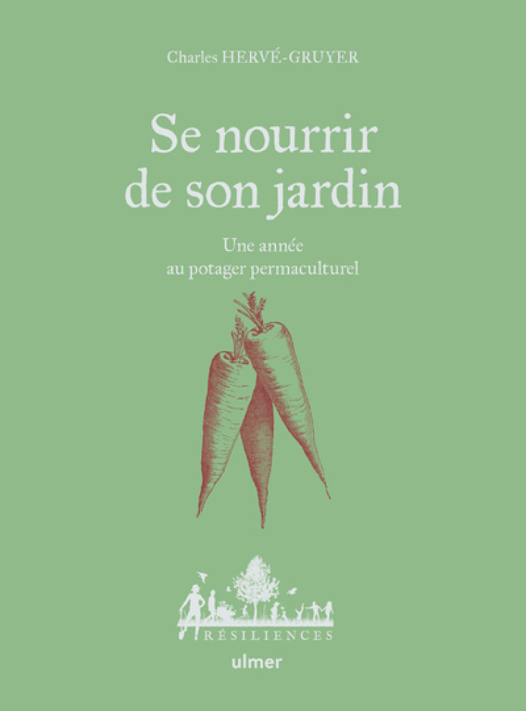 SE NOURRIR DE SON JARDIN - HERVE-GRUYER/BUGEON - ULMER