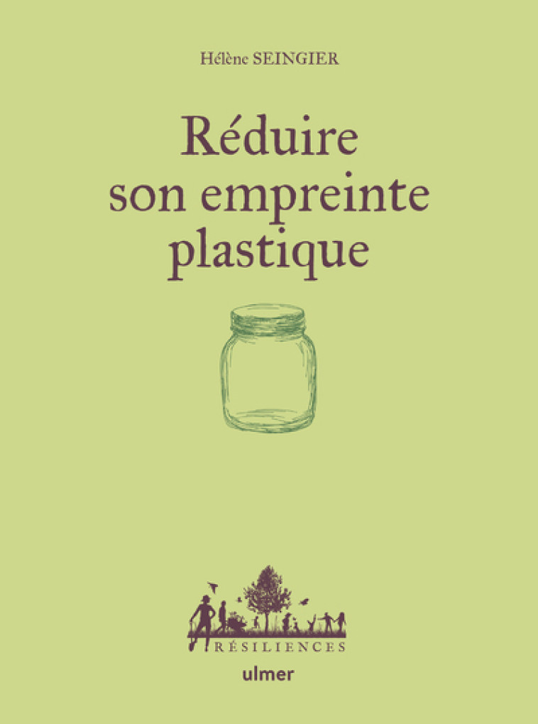 REDUIRE SON EMPREINTE PLASTIQUE - SEINGIER HELENE - ULMER