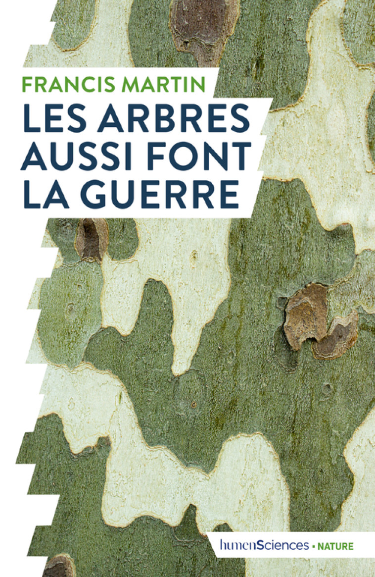 LES ARBRES AUSSI FONT LA GUERRE - MARTIN FRANCIS - HUMENSCIENCES