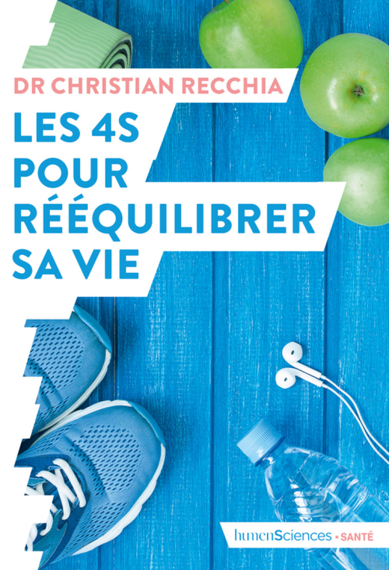 LES 4S POUR REEQUILIBRER SA VIE - RECCHIA CHRISTIAN - HUMENSCIENCES