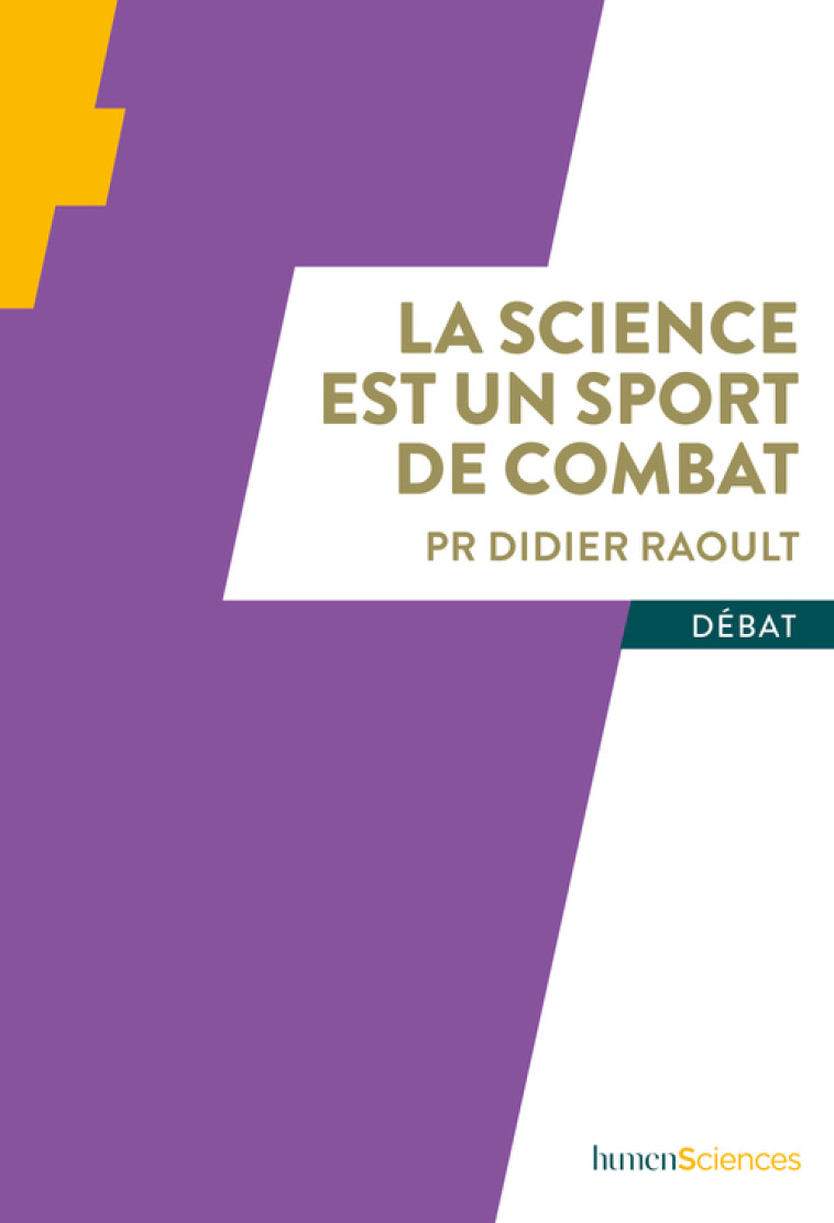 LA SCIENCE EST UN SPORT DE COMBAT - RAOULT DIDIER - HUMENSCIENCES