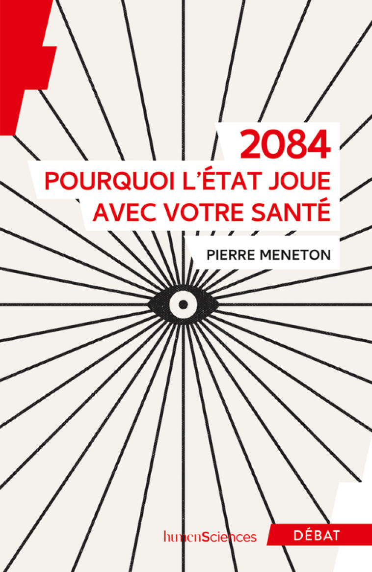 2084 - POURQUOI L'ETAT JOUE AVEC VOTRE SAN E - MENETON PIERRE - HUMENSCIENCES