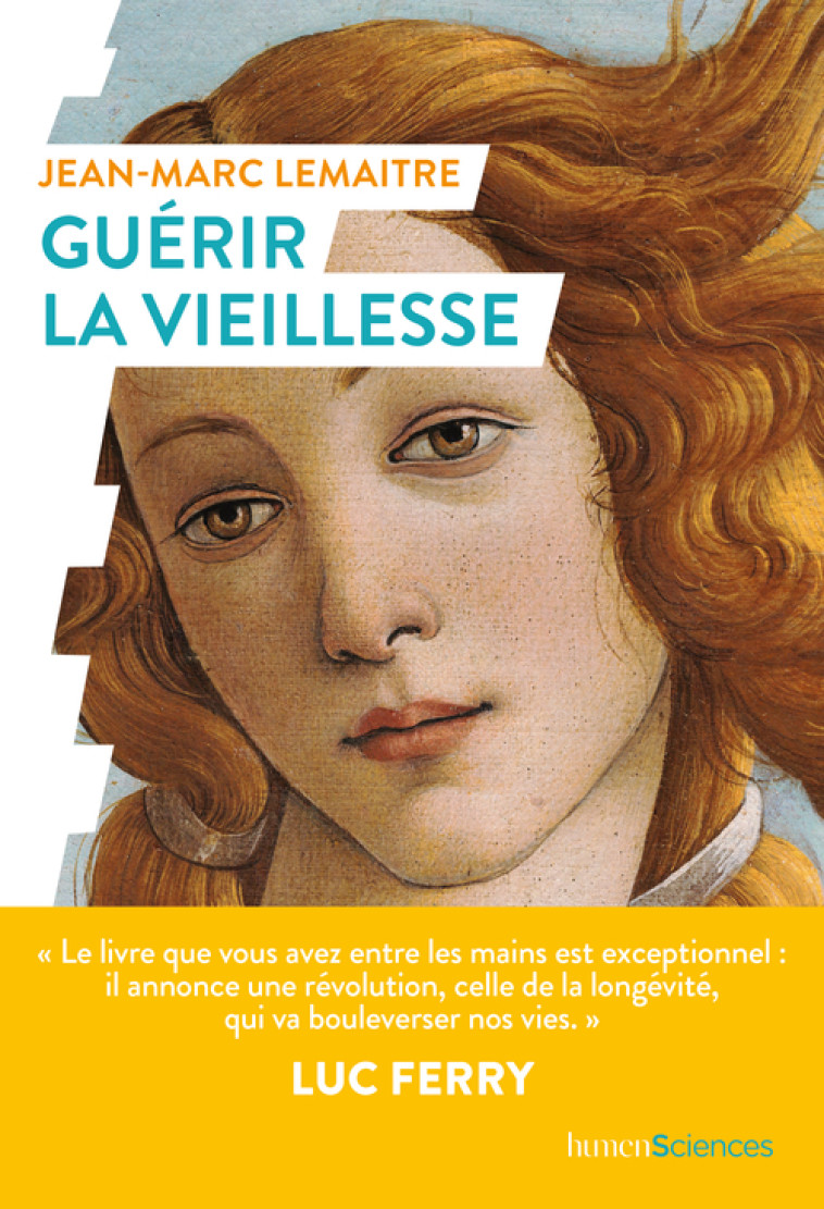 GUERIR LA VIEILLESSE - LEMAITRE/FERRY - HUMENSCIENCES