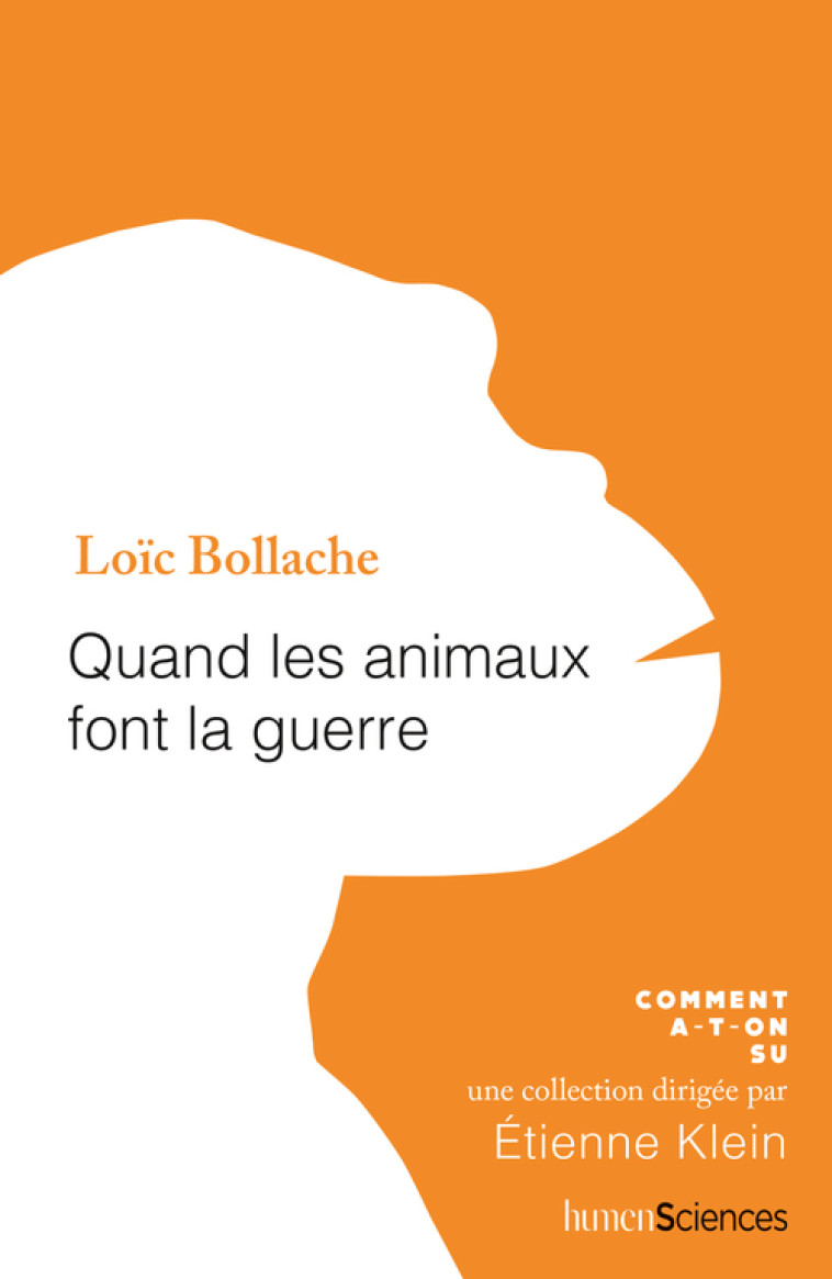 QUAND LES ANIMAUX FONT LA GUERRE - BOLLACHE LOIC - HUMENSCIENCES