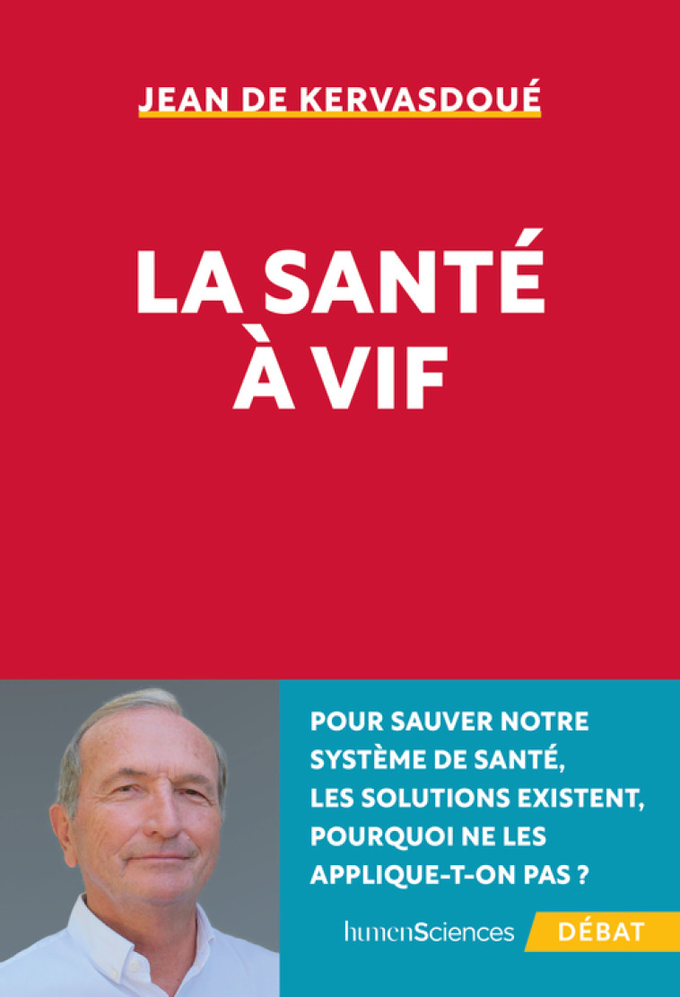 LA SANTE A VIF - KERVASDOUE JEAN DE - HUMENSCIENCES