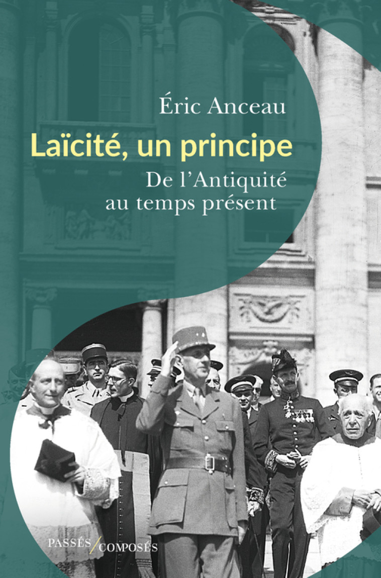 LAICITE - HISTOIRE D'UN PRINCIPE - ANCEAU ERIC - PASSES COMPOSES