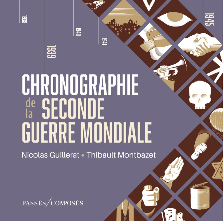 CHROOGRAPHIE DE LA SECONDE GUERRE MONDIALE - MONTBAZET THIBAULT - PASSES COMPOSES