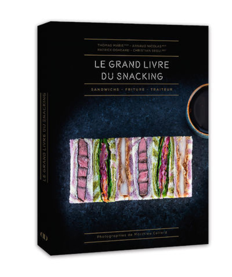 LE GRAND LIVRE DU SNACKING - MARIE/NICOLAS - DUCASSE EDITION