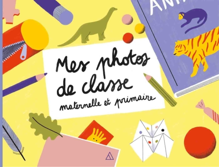 MES PHOTOS DE CLASSE : MATERNELLE ET PRIMAIRE - FOUFELLE DOMINIQUE - HACHETTE PRAT