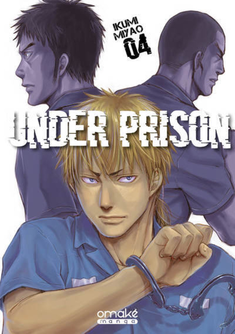 UNDER PRISON - TOME 4 - MIYAO IKUMI - OMAKE BOOKS