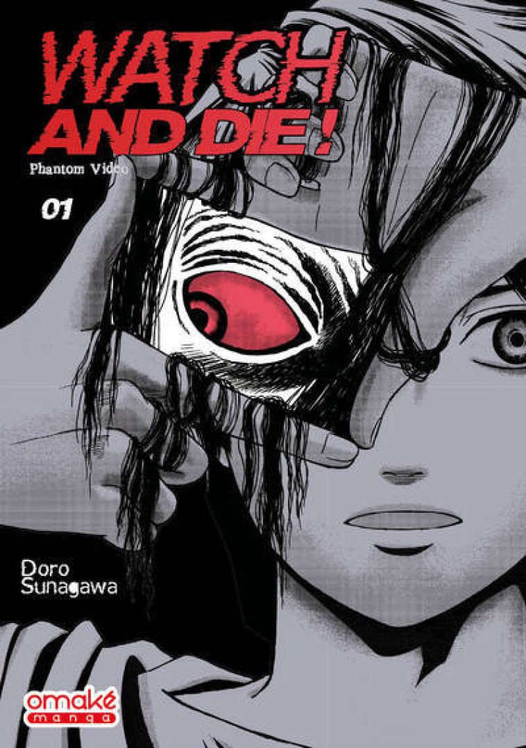 WATCH AND DIE - TOME 1 (VF) - SUNAGAWA DORO - OMAKE BOOKS