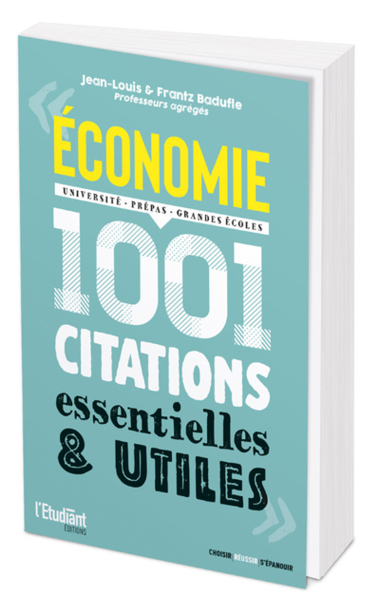 ECONOMIE - 1 001 CITATIONS ESSENTIELLES ET UTILES - BADUFLE - L ETUDIANT