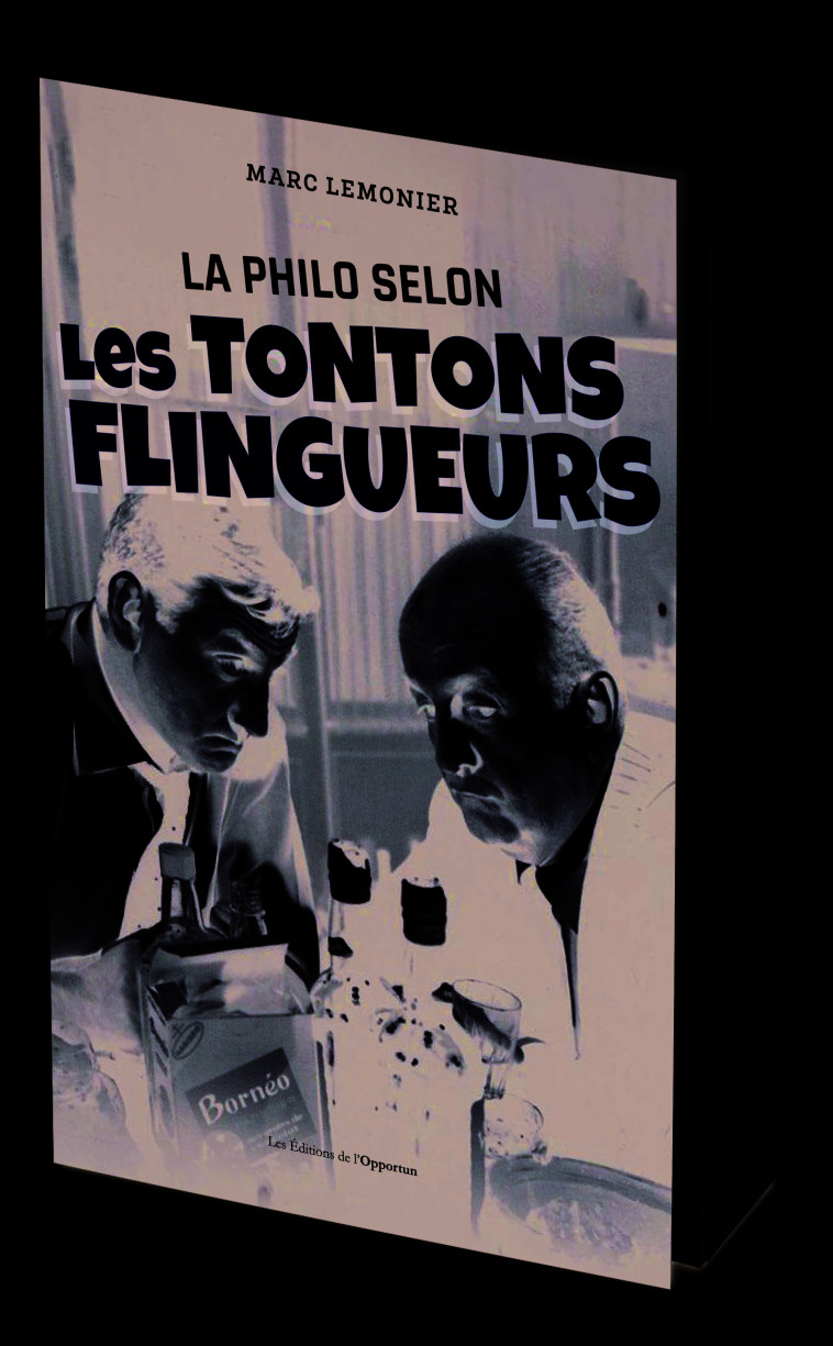 LA PHILO SELON LES TONTONS FLINGUEURS - LEMONNIER MARC - OPPORTUN