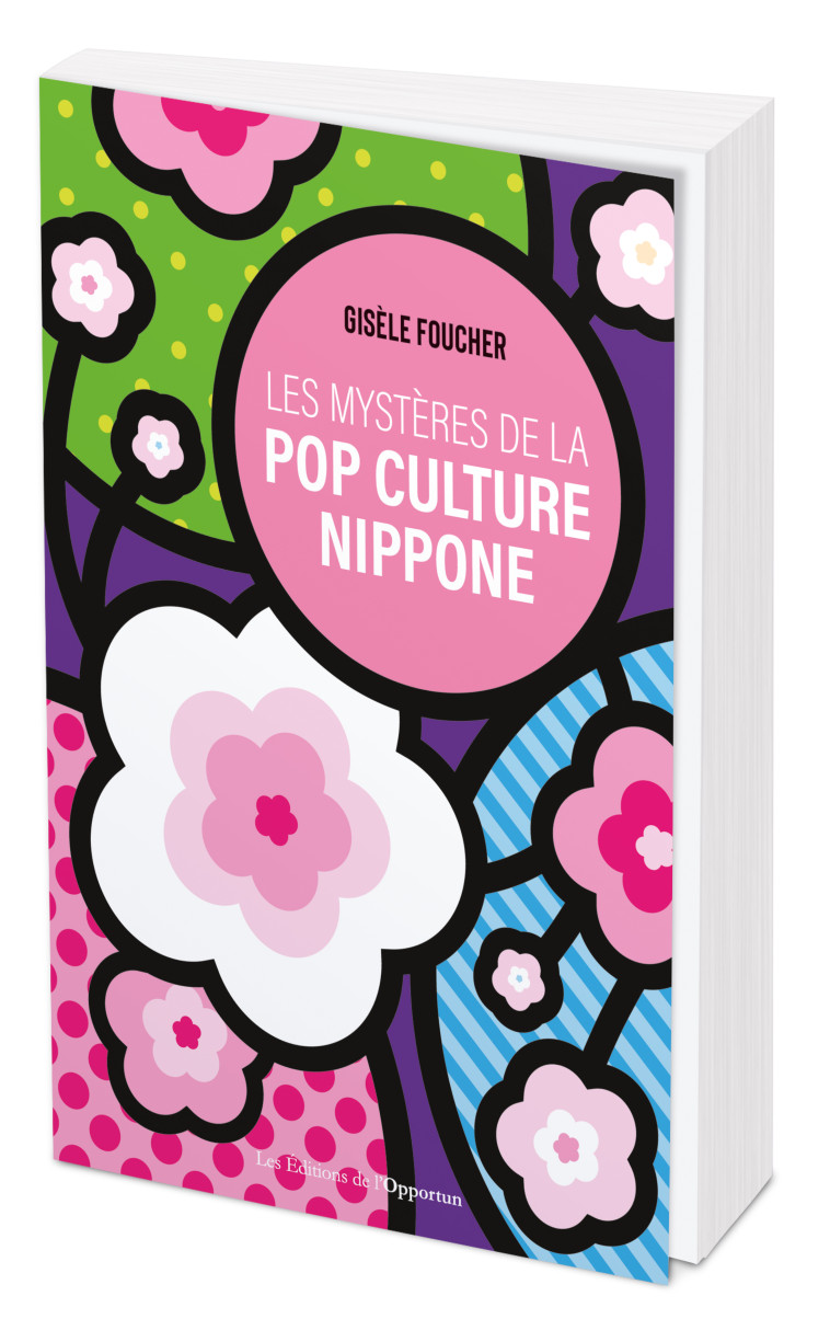 LES MYSTERES DE LA POP CULTURE NIPPONE - FOUCHER GISELE - OPPORTUN